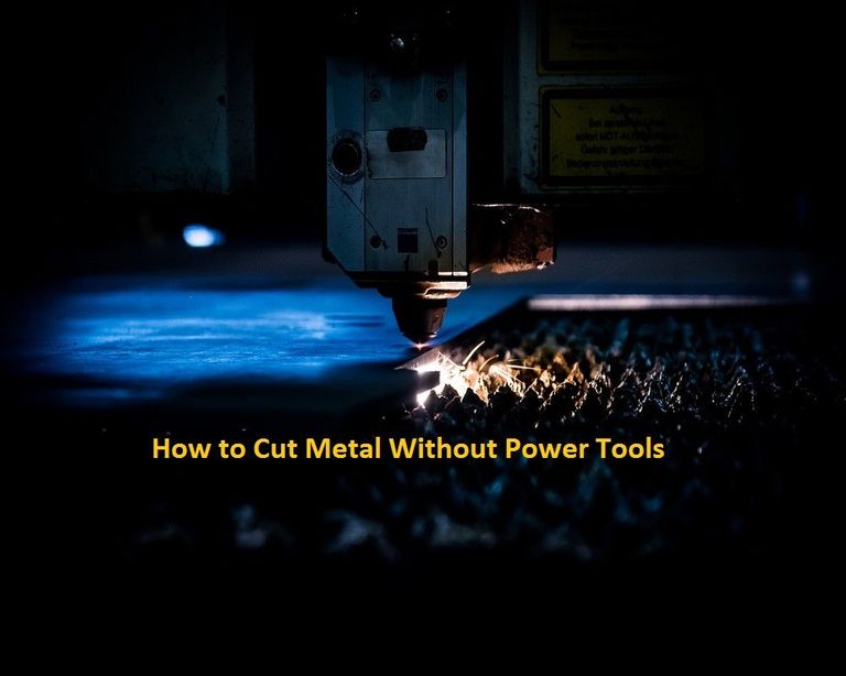 How to Cut Metal without Power Tools