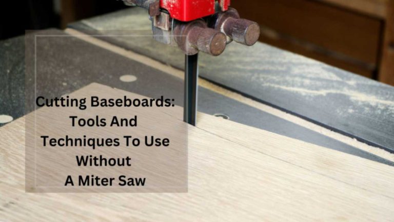 how to cut baseboards without a miter saw