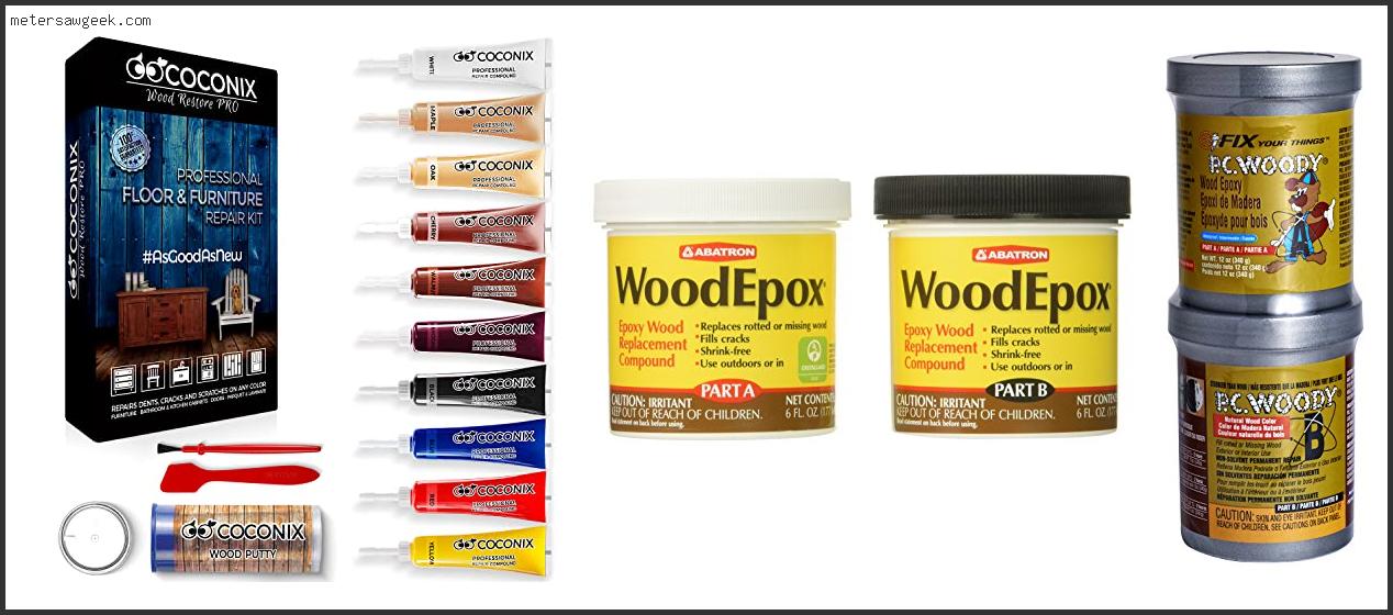 Best Epoxy For Filling Wood Cracks – Buying Guide [2022]