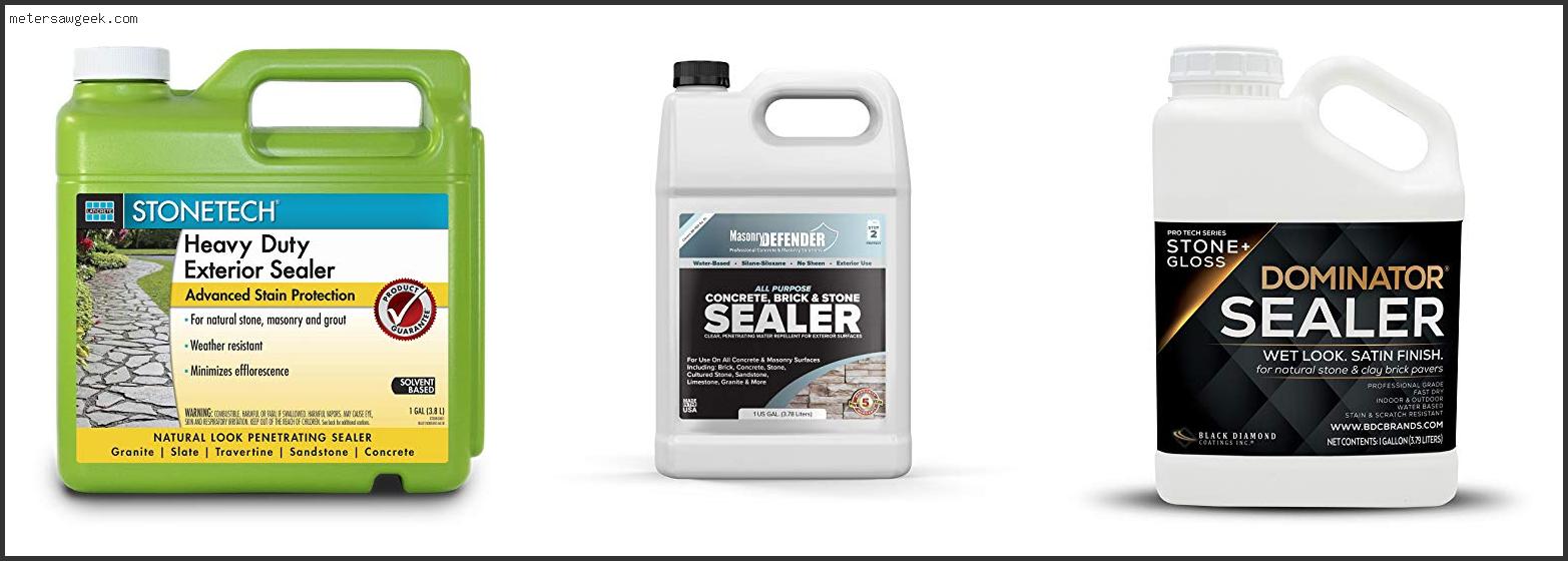 Best Exterior Stone Sealer – Reviews & Ultimate Buying Guide 2022